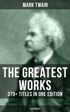 the greatest works of mark twain: 370+ titles in one edition (illustrated) (ebook)-mark twain-9788027230952