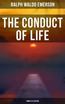 the conduct of life (complete edition) (ebook)-ralph waldo emerson-9788027247752