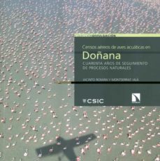 censos aereos de aves acuaticas en doñana: cuarenta años de segui miento de procesos naturales-montserrat vila planella-9788400098452