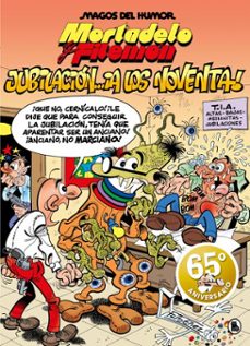 mortadelo y filemón. jubilación... ¡a los noventa! (magos del humor 146)-francisco ibañez-9788402429452