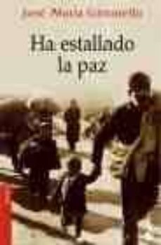 ha estallado la paz-jose maria gironella-9788408058052