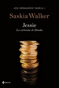 jessie: la cortesana de dundee (los hermanos taskill)-saskia walker-9788408126652