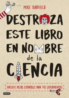 destroza este libro en nombre de la ciencia-9788408174752