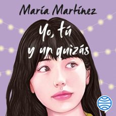 yo, tu y un quizas (audiolibro)-maria martinez-9788408267652