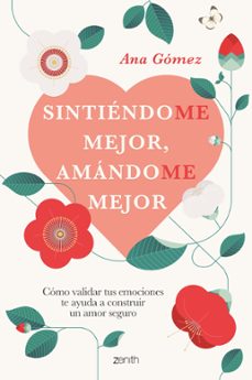 sintiéndome mejor, amándome mejor (ebook)-ana gomez-9788408275152