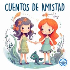 cuentos de amistad (audiolibro)-9788408281252