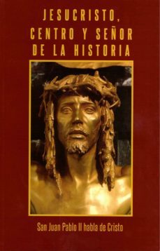jesucristo, centro y señor de la historia-9788409106752