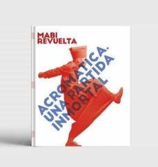 acromatica: una partida inmortal-mabi revuelta-9788409228652