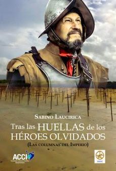 tras las huellas de los heroes olvidados-sabino laucirica-9788410041752