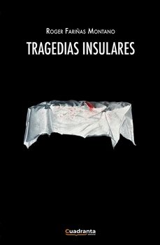tragedias insulares-roger fariñas montano-9788410125452