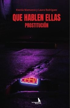 que hablen ellas. prostitucion-ksenia mamaeva-laura rodriguez-9788410212152