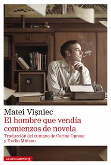 el hombre que vendia comienzos de novela (ebook)-matei visniec-9788410317352