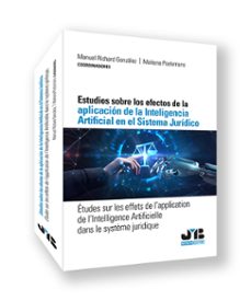 estudios sobre los efectos de la aplicacion de la inteligencia artificial en el sistema juridico-manuel richard gonzalez-maitena poelemans-9788410448452