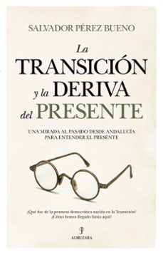 la transicion y la deriva del presente-9788410528352