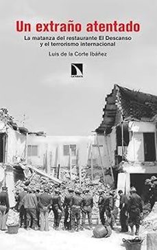 un extraño atentado-luis de la corte ibañez-9788410673052