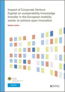 impact of corporate venture capital on sustainability knowledge transfer in the european mobility sector to achieve open         innovation-nadine ladnar-9788410854352