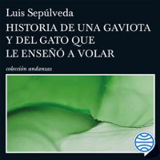 historia de una gaviota y del gato que le enseño a volar (audiolibro)-luis sepulveda-9788411073752