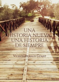 una historia nueva, una historia de siempre (ebook)-vicente morales gomez-9788411110952