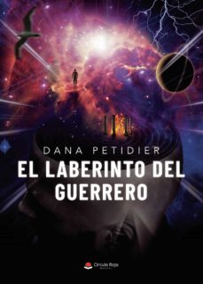 el laberinto del guerrero (ebook)-dana petidier-9788411155052