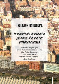 inclusion residencial. lo importante no es contar personas, sino que las personas cuenten (ebook)-ángela carbonell marqués-eva gallén granell-9788411228152
