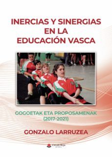 inercias y sinergias en la educacion vasca-gonzalo larruzea-9788411283052