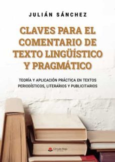 claves para el comentario de texto linguistico y pragmatico-julian sanchez lopez-9788411453752