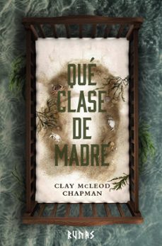 que clase de madre-clay mcleod chapman-9788411486552