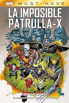 la imposible patrulla-x 6 genesis mortal marvel must-have-9788411508452
