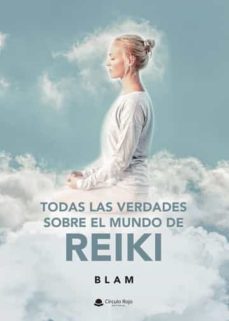 todas las verdades y mentiras sobre el mundo de reiki-9788411556552