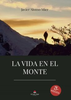 la vida en el monte (ebook)-javier alonso mier-9788411559652