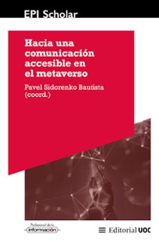 hacia una comunicacion accesible en el metaverso (ebook)-pavel sidorenko bautista-9788411660952