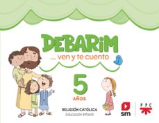 religion catolica 5 años. debarim ven y te cuento-9788411822152