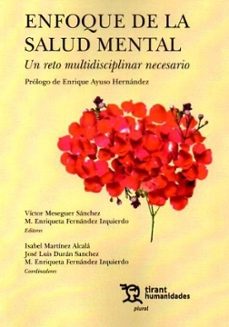enfoque de la salud mental. un reto multidisciplinar necesario-victor meseguer sanchez-m. enriqueta ferandez izquierdo-9788411837552
