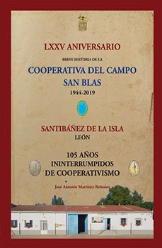 lxxv aniversario. breve historia de la cooperativa del campo de s an blas. 1944-2019.-9788412053852