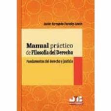 manual practico de filosofia del derecho. fundamentos del derecho y justicia-javier fernando paredes lovon-9788412148152