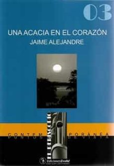 una acacia en el corazon-jaime alejandre-9788412163452