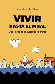 vivir hasta el final-monica lalanda-daniel ramos-9788412224252