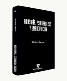 filosofia, psicoanalisis y emancipacion-herbert marcuse-9788412377552