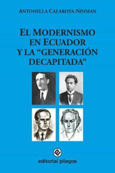 el modernismo en ecuador y la generacion decapitada-antonella calarota-ninman-9788412379952