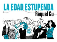la edad estupenda (ebook)-raquel gu-9788412417876
