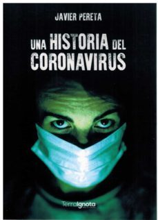 una historia del coronavirus-javier pereta-9788412424652