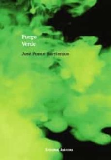 fuego verde-jose ponce barrientos-9788412540352