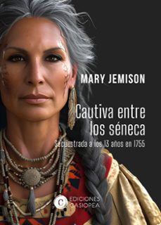 cautiva entre los seneca-mary jemison-9788412608052