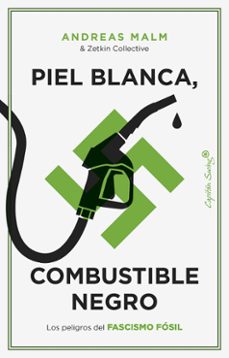 piel blanca, combustible negro (ebook)-andreas malm-9788412779752