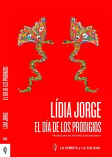 el dia de los prodigios-lidia jorge-9788412841152
