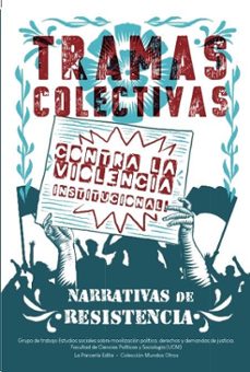 tramas colectivas contra la violencia institucional-9788412899252