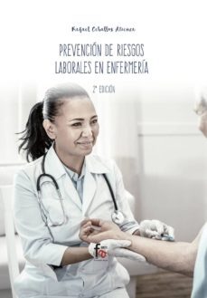 prevencion de riesgos laborales en enfermeria (2ª ed.)-9788413013152