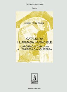 catalunya i l'armada invencible-ferran perez gomez-9788413036052