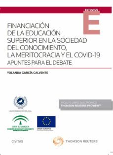 financiacion de la educacion superior en la sociedad del conocimiento,la meritocracia y el covid-19-9788413452852