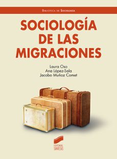 sociologia de las migraciones-laura oso-anna lopez sala-jacobo muñoz comet-9788413573052